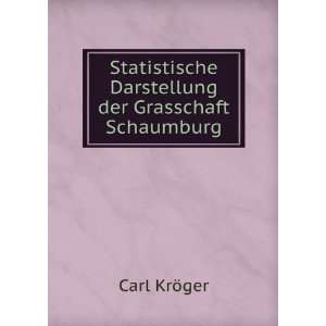   Darstellung der Grasschaft Schaumburg: Carl KrÃ¶ger: Books