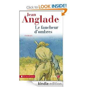 Le Faucheur dombres (Terres de France) (French Edition): Jean ANGLADE 