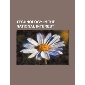  Technology in the national interest (9781234217624) U.S 