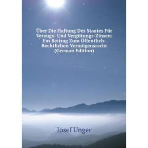   ffentlich Rechtlichen VermÃ¶gensrecht (German Edition): Josef Unger