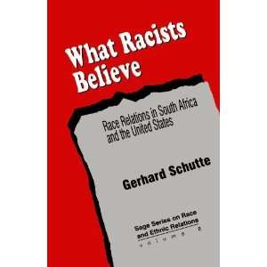  What Racists Believe: Race Relations in South Africa and 