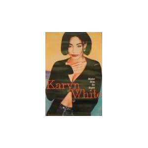    Karyn White   Make Him Do Right   Poster 25x37 Everything Else