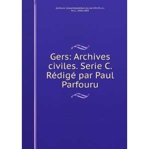  Gers Archives civiles. Serie C. RÃ©digÃ© par Paul 