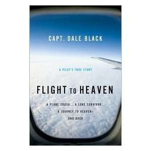  Flight to Heaven A Plane CrashA Lone SurvivorA 