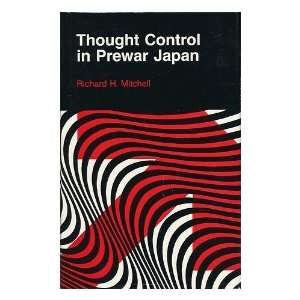  Thought Control in Prewar Japan / Richard H. Mitchell 