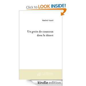 Un grain de couscous dans le désert (French Edition): Rachid Foudil 