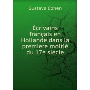   dans la premiere moitiÃ© du 17e siecle: Gustave Cohen: Books