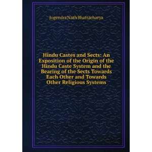 Hindu Castes and Sects An Exposition of the Origin of the Hindu Caste 