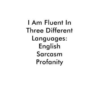  I Am Fluent In Three Different LanguagesEnglis Mugs 