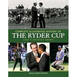   Ryder Cup Golfs Greatest Drama by Dale Concannon