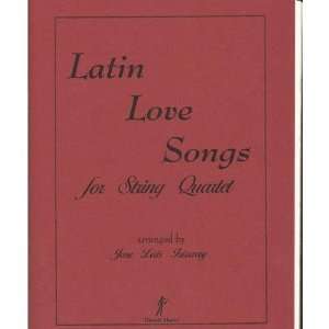  Latin Love Songs for String Quartet   arranged by Jose 