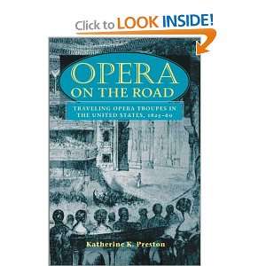 Opera on the Road: Traveling Opera Troupes in the United States, 1825 