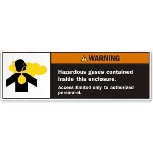 Hazardous gases contained inside this enclosure. Access limited only 