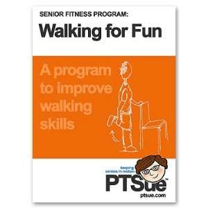 Senior Fitness Program: Walking For Fun By PTSue Senior Fitness and 
