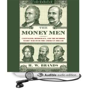 The Money Men: Capitalism, Democracy, and the Hundred Years War over 