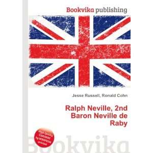   Neville, 2nd Baron Neville de Raby: Ronald Cohn Jesse Russell: Books