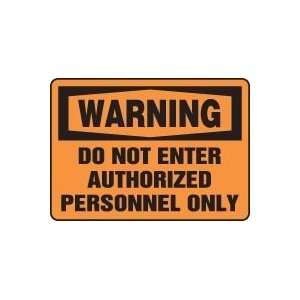 WARNING DO NOT ENTER AUTHORIZED PERSONNEL ONLY Sign   14 x 20 Dura 