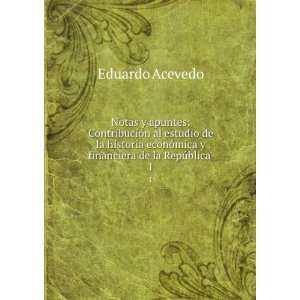   financiera de la RepÃºblica . 1: Eduardo Acevedo: Books
