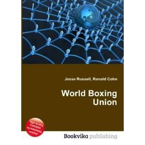  World Boxing Union: Ronald Cohn Jesse Russell: Books