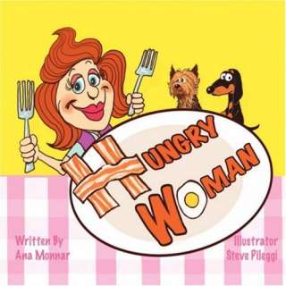  Hungry Woman (9780976803546): Ana Monnar, Steven Pileggi