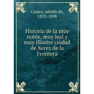   ciudad de Xerez de la Frontera Adolfo de, 1823 1898 Castro Books