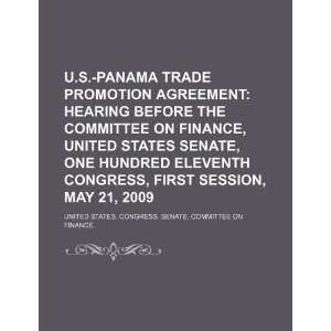  U.S. Panama trade promotion agreement hearing before the 
