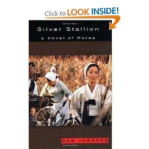  Silver Stallion A Novel of Korea [Paperback] Junghyo Ahn Books