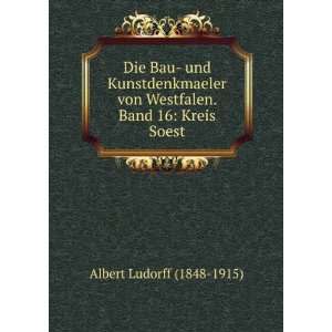   von Westfalen. Band 16 Kreis Soest Albert Ludorff (1848 1915) Books