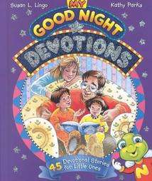 My Good Night Devotions 45 Devotional Stories for Little Ones by Susan 