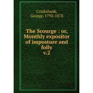   of imposture and folly. v.2: George, 1792 1878 Cruikshank: Books