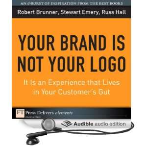  You Brand Is Not Your Logo It Is an Experience that Lives in Your 