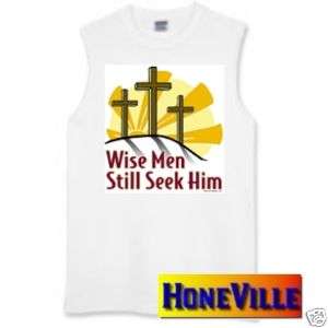 sleeveless christian t shirt WISE MEN STILL SEEK HIM  