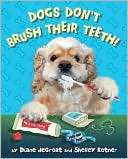 Dogs Dont Brush Their Teeth Diane deGroat