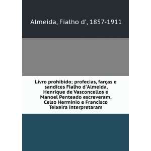   Francisco Teixeira interpretaram Fialho d, 1857 1911 Almeida Books