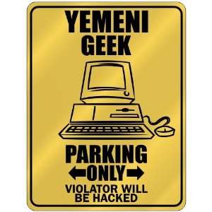  New  Yemeni Geek   Parking Only / Violator Will Be Hacked 