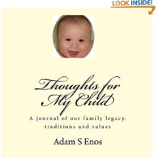 Thoughts for My Child A journal of our family legacy, traditions and 