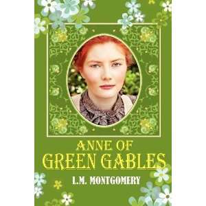  Anne of Green Gables [Paperback]: L. M. Montgomery: Books