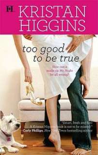 Too Good to Be True NEW by Kristan Higgins 9780373775156  