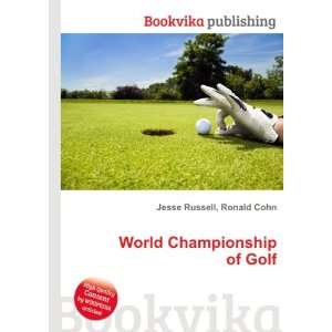  World Championship of Golf Ronald Cohn Jesse Russell 