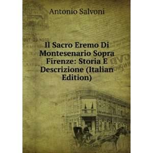    Storia E Descrizione (Italian Edition) Antonio Salvoni Books