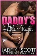 Daddys Little Virgin Jade K. Scott