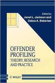 Offender Profiling Theory, Research and Practice, (0471975656), Janet 