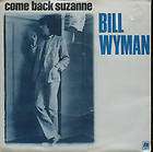Bill Wyman Come Back Suzanne UK Picture Sleeve 7Single 45rpm Rolling 