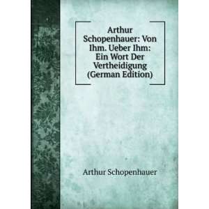   Wort Der Vertheidigung (German Edition): Arthur Schopenhauer: Books