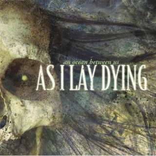  An Ocean Between Us: As I Lay Dying