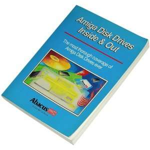  Amiga Disk Drives Inside & Out (Abacus Book No.9 