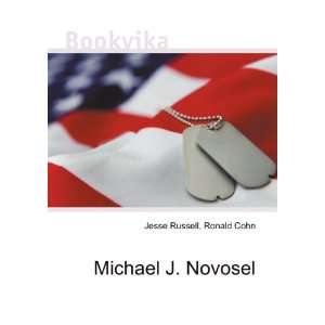 Michael J. Novosel Ronald Cohn Jesse Russell  Books