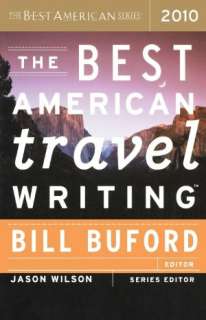   The Best American Travel Writing 2010 by Bill Buford 