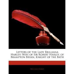   Brampton Bryan, Knight of the Ba [Paperback] Brilliana Harley Books