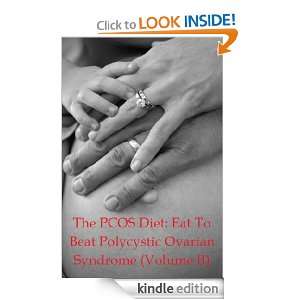 The PCOS Diet  Eat To Beat Polycystic Ovarian Syndrome (Volume II 